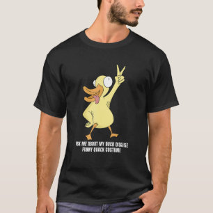 Camiseta Pregúntame por mi pato disfrazado de pato de goma