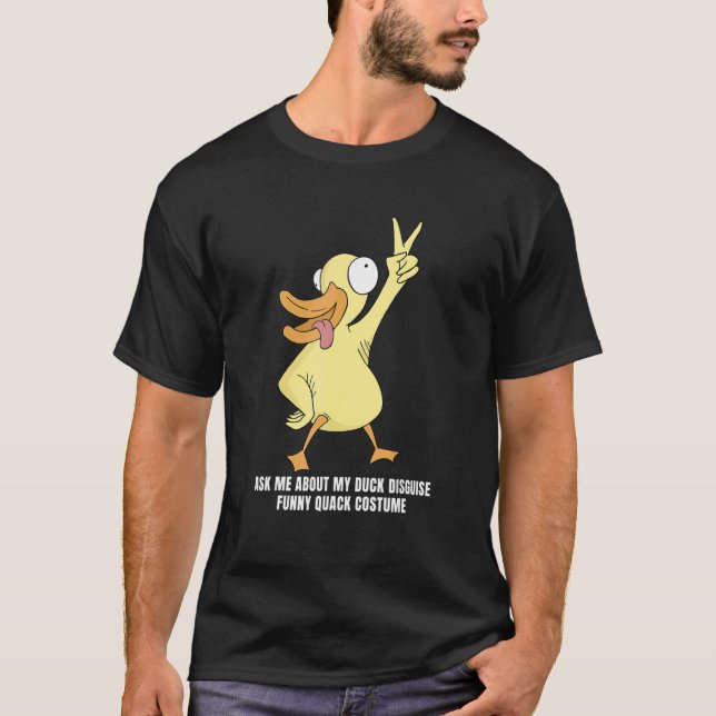 Camiseta Pregúntame por mi pato disfrazado de pato de goma (Anverso)