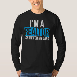 Camiseta Pregúntame por mi tarjeta soy un reactor inmobilia