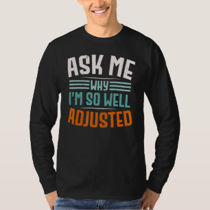 Camiseta Pregúntame por qué estoy bien ajustado Espinilla S