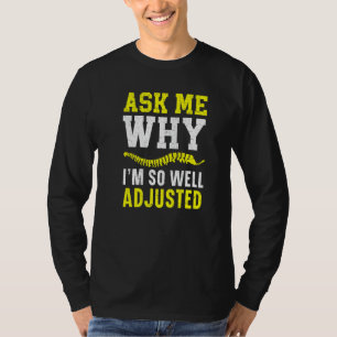 Camiseta Pregúntame por qué estoy tan bien ajustado Quiropr