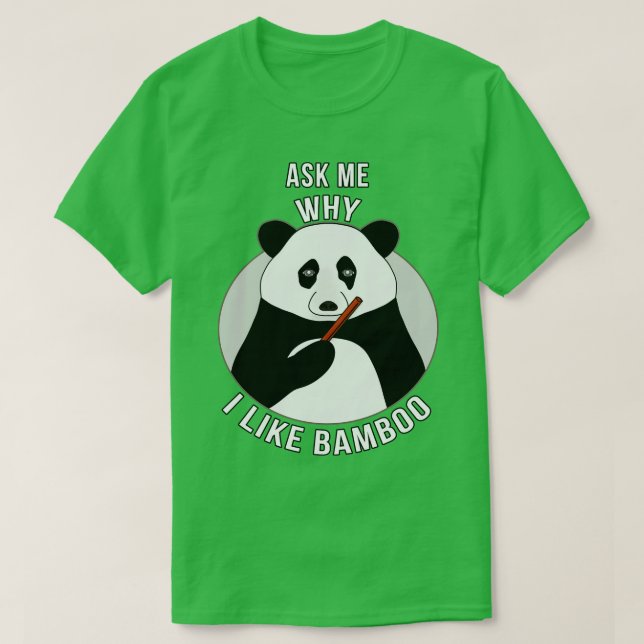 Camiseta Pregúntame por qué me gusta el bambú (Diseño del anverso)