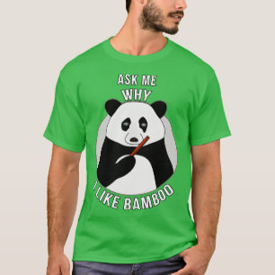 Camiseta Pregúntame por qué me gusta el bambú