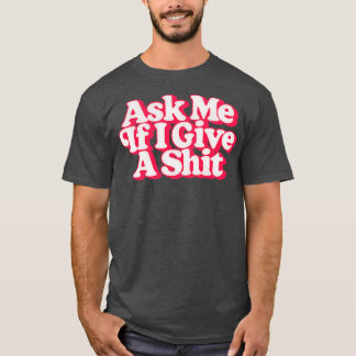 Camiseta Pregúntame si le doy un diseño de estilo retro