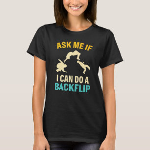 Camiseta Pregúntame si puedo hacer un amante del Parkour Ba