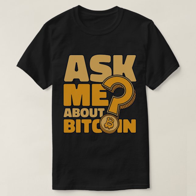 Camiseta Pregúntame sobre Bitcoin Blockchain Crypto Bitcoin (Diseño del anverso)