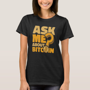 Camiseta Pregúntame sobre Bitcoin Crypto Currency Blockchai