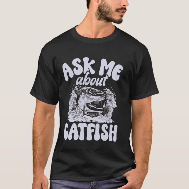 Camiseta Pregúntame sobre Catfish (Anverso)