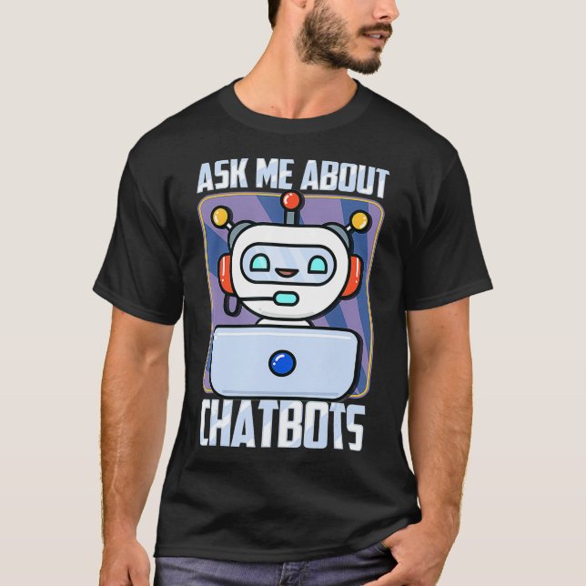 Camiseta Pregúntame sobre Chatbots Bot Messenger Marketing  (Anverso)