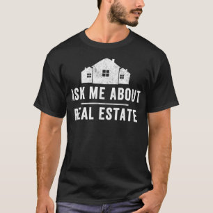 Camiseta Pregúntame sobre el agente inmobiliario de Real E