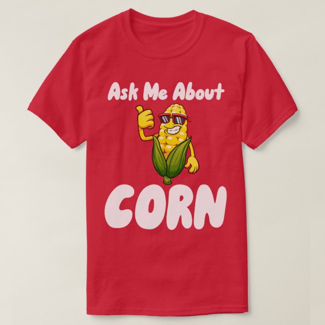 Camiseta Pregúntame sobre el maíz (Diseño del anverso)
