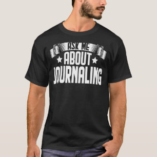 Camiseta Pregúntame sobre el periodismo periodístico diario