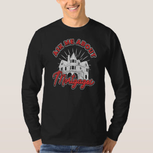 Camiseta Pregúntame sobre el responsable de préstamos hipot