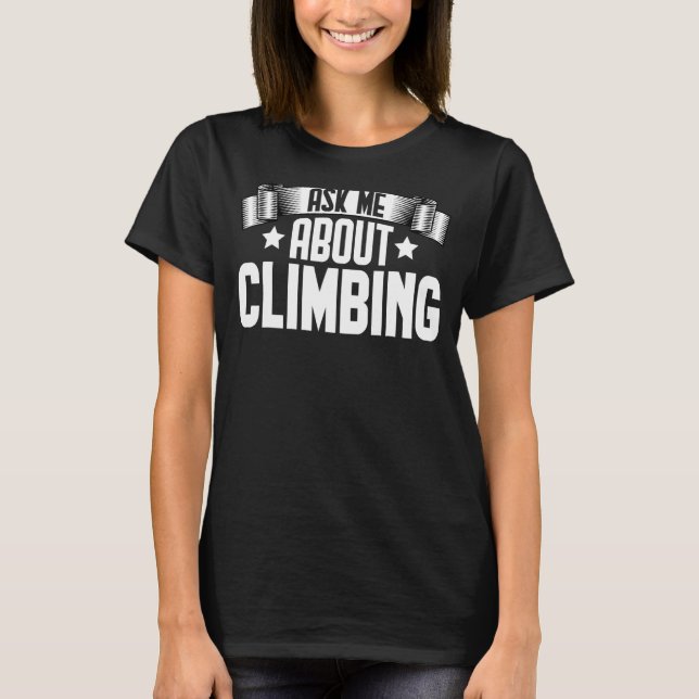 Camiseta Pregúntame sobre escalar escalando pepino (Anverso)