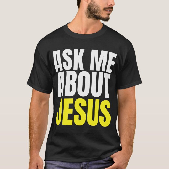 Camiseta Pregúntame sobre JESUS Evangelismo Cristiano Crist (Anverso)