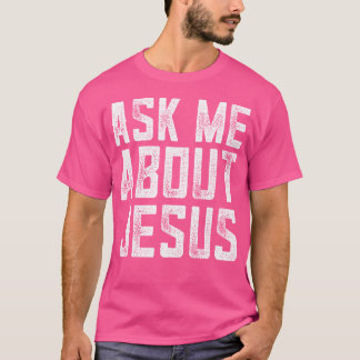 Camiseta Pregúntame sobre Jesús Hombres Cristianos Verso de