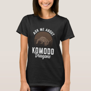 Camiseta Pregúntame sobre Komodo Dragons Reptile Lizard