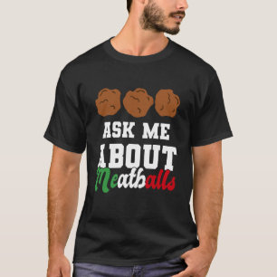 Camiseta Pregúntame sobre la amante de la cocina italiana d
