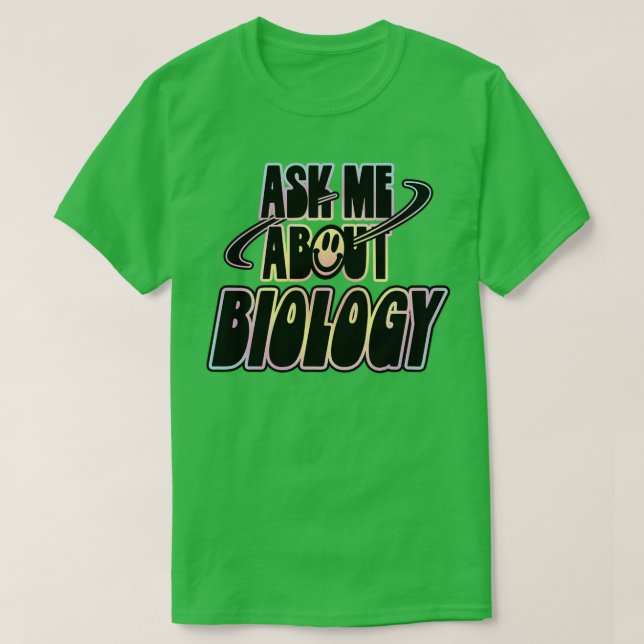 Camiseta Pregúntame sobre la biología (Diseño del anverso)