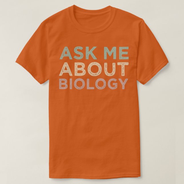 Camiseta Pregúntame sobre la biología: profesor divertido d (Diseño del anverso)