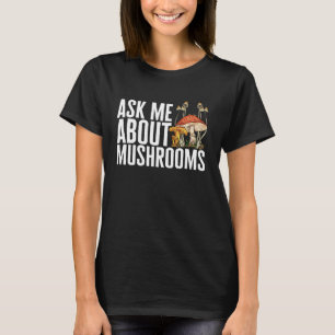 Camiseta Pregúntame sobre la caza de hongos a Morel Hunter