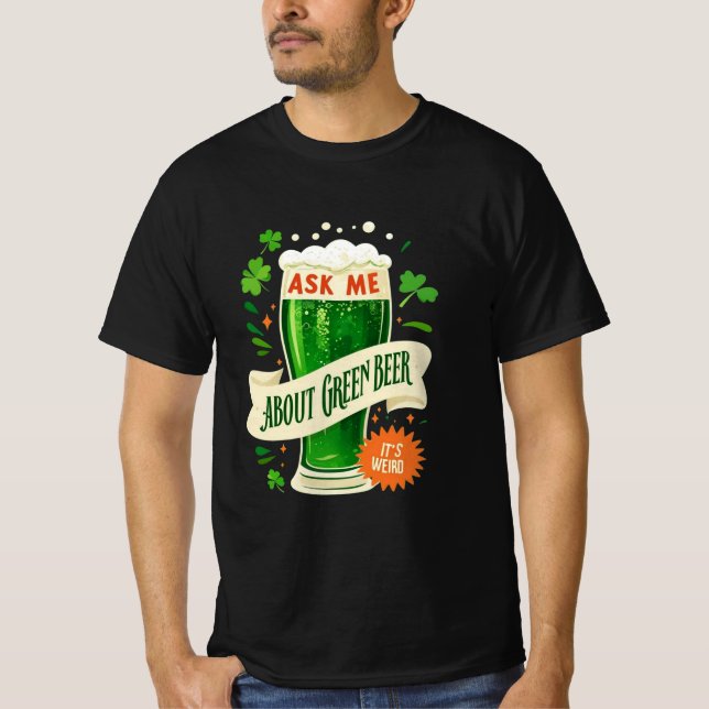 Camiseta Pregúntame sobre la cerveza verde: Diversión y dis (Anverso)