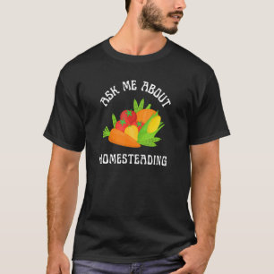 Camiseta Pregúntame sobre la producción de hortalizas de ja