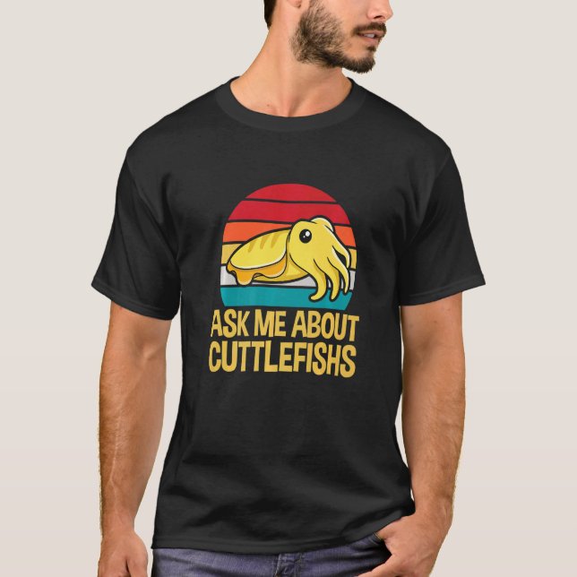 Camiseta Pregúntame sobre los cutlefishos para una Cuttlefi (Anverso)
