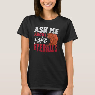 Camiseta Pregúntame sobre los falsos ojos de los taxidermis