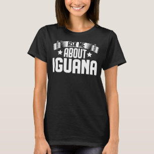 Camiseta Pregúntame sobre los reptiles de la iguana