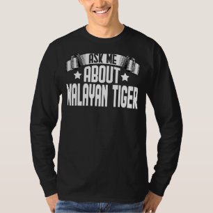 Camiseta Pregúntame sobre los tigres malasios