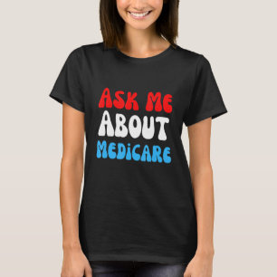 Camiseta Pregúntame sobre Medicare