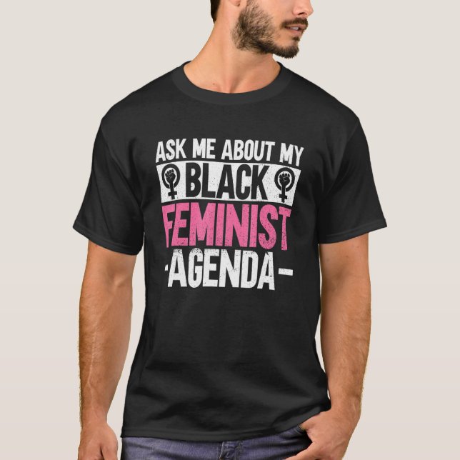 Camiseta Pregúntame sobre mi agenda feminista negra (Anverso)