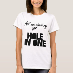 Camiseta Pregúntame sobre mi agujero en un golf divertido