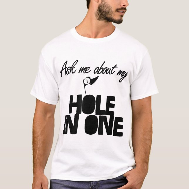 Camiseta Pregúntame sobre mi agujero en un golf divertido (Anverso)