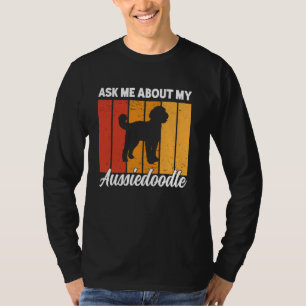 Camiseta Pregúntame sobre mi Aussiedoodle Perro Funny Aussi
