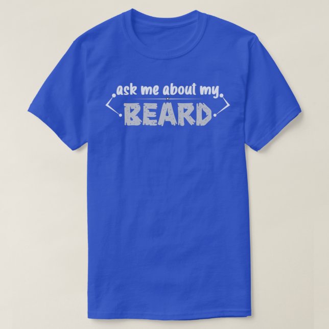 Camiseta Pregúntame sobre mi barba 1 1 (Diseño del anverso)