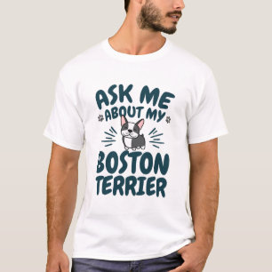 Camiseta Pregúntame sobre mi Boston Terrier