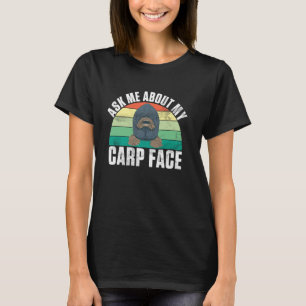Camiseta Pregúntame sobre mi cara de carpa pesca de carpas