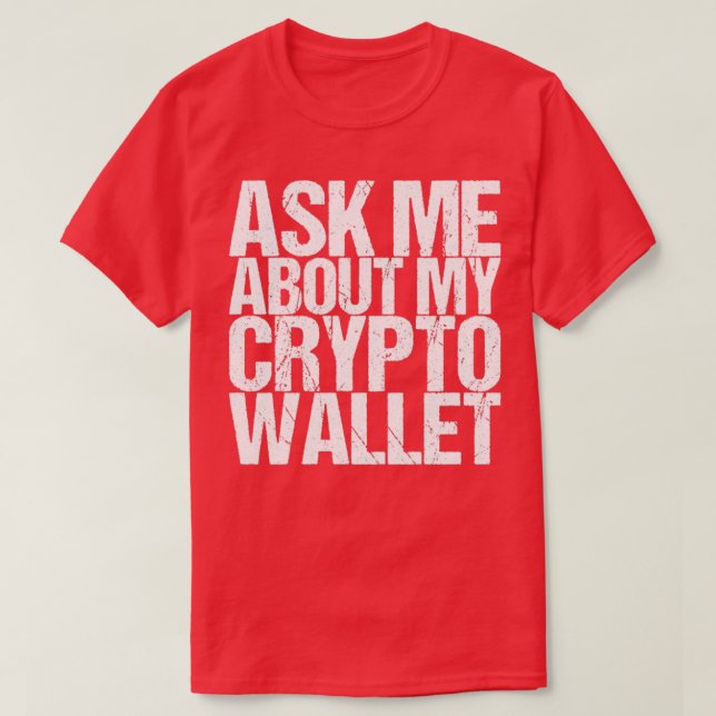 Camiseta Pregúntame sobre mi cartera de criptografía (Diseño del anverso)
