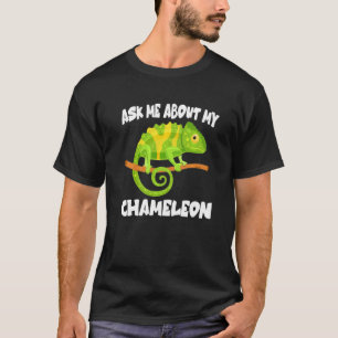 Camiseta Pregúntame sobre mi Chameleon Lizard