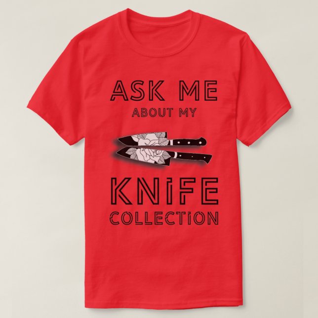 Camiseta Pregúntame sobre mi cuchillo de colección (Diseño del anverso)