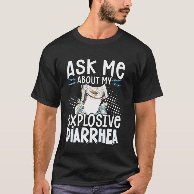 Camiseta Pregúntame sobre mi diarrea explosiva (Anverso)