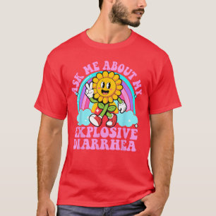 Camiseta Pregúntame sobre mi diarrea explosiva divertida sa