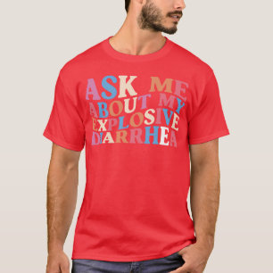 Camiseta Pregúntame sobre mi diarrea explosiva humor adulto