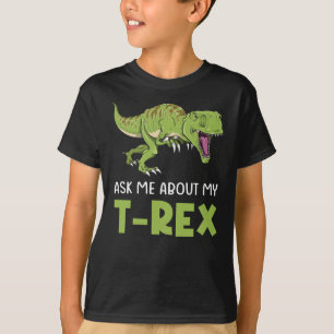 Camiseta Pregúntame sobre mi dinosaurio rex tiranosaurio de