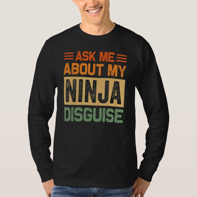 Camiseta Pregúntame sobre mi disfraz de Ninja - Divertido t (Anverso)