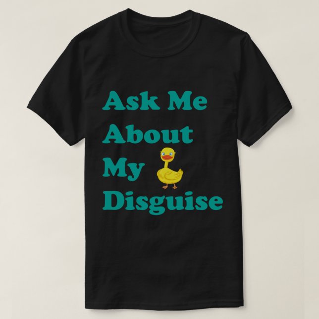 Camiseta Pregúntame sobre mi disfraz de pato, como yo, grac (Diseño del anverso)