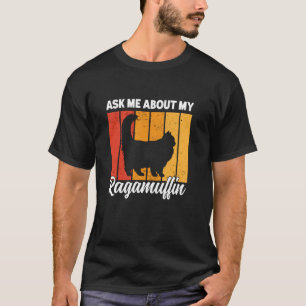 Camiseta Pregúntame sobre mi divertido gato Ragamuffin