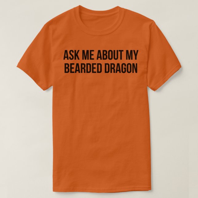 Camiseta Pregúntame sobre mi dragón de barba (Diseño del anverso)
